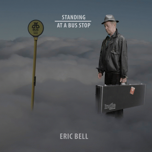 Eric Bell Band : Standing At A Bus Stop